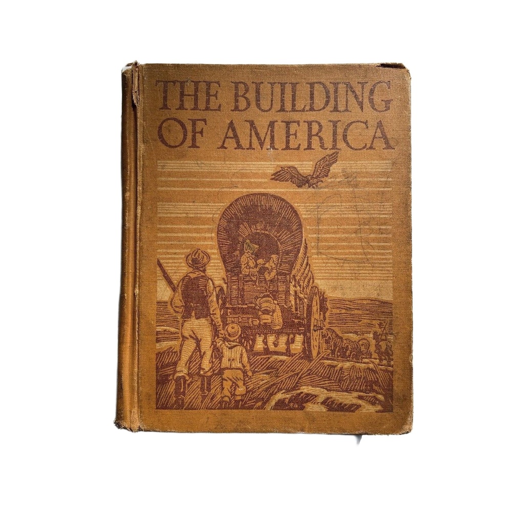 The Building of America (1936) Rugg Social Science Series, Volume Five Hardcover